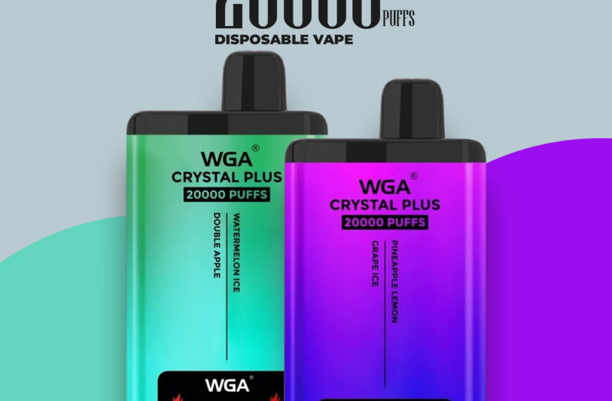 Why Wga Crystal Plus 20000 Is the Ultimate Vaping Experience